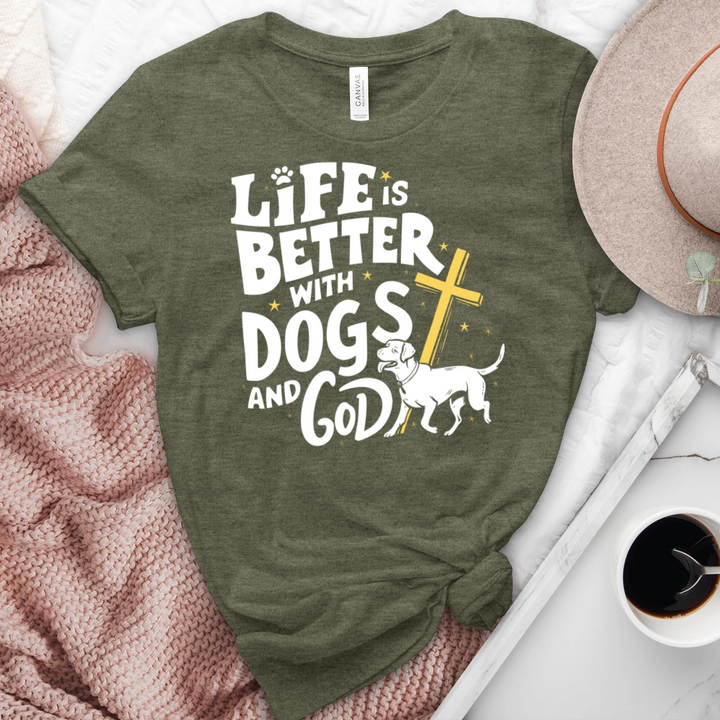 Life Is better With Dogs & God Heathered Tee