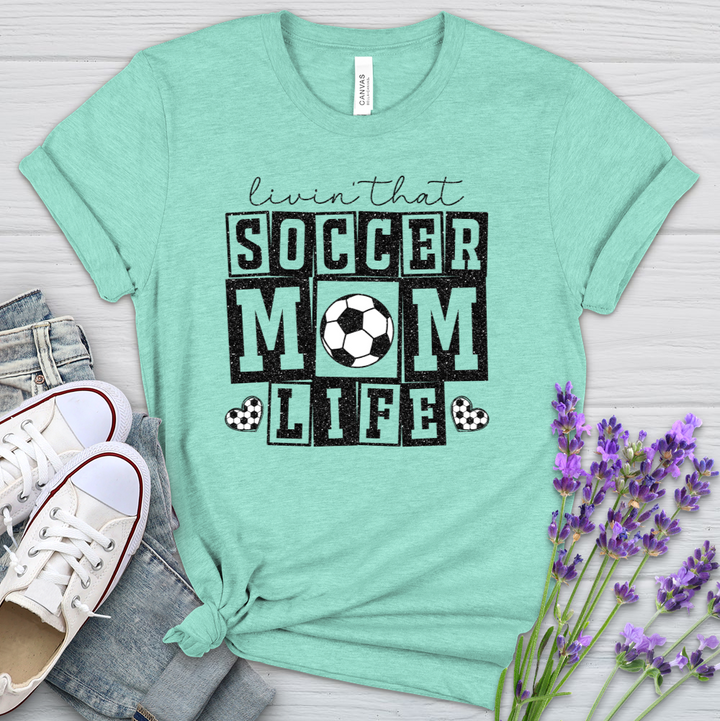 Livin That Soccer Mom Life Soccer Heathered Tee