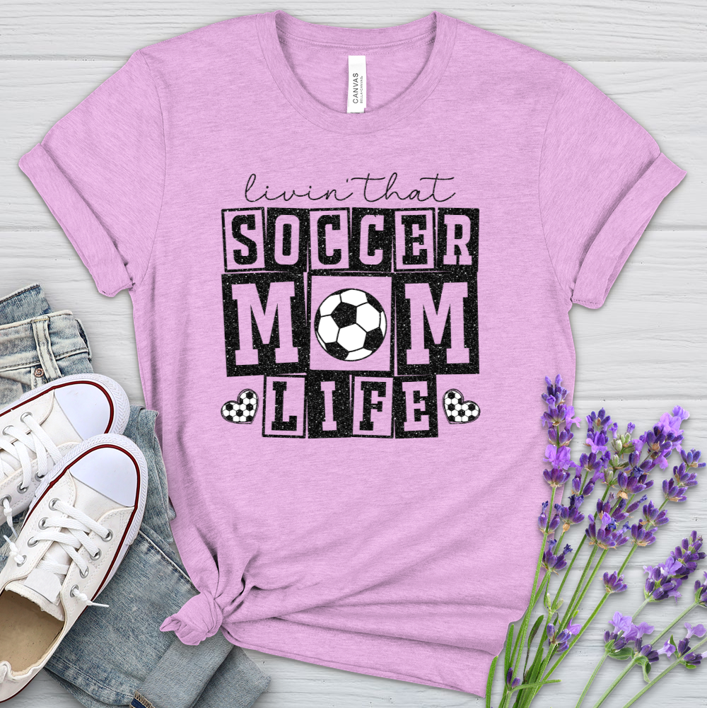 Livin That Soccer Mom Life Soccer Heathered Tee