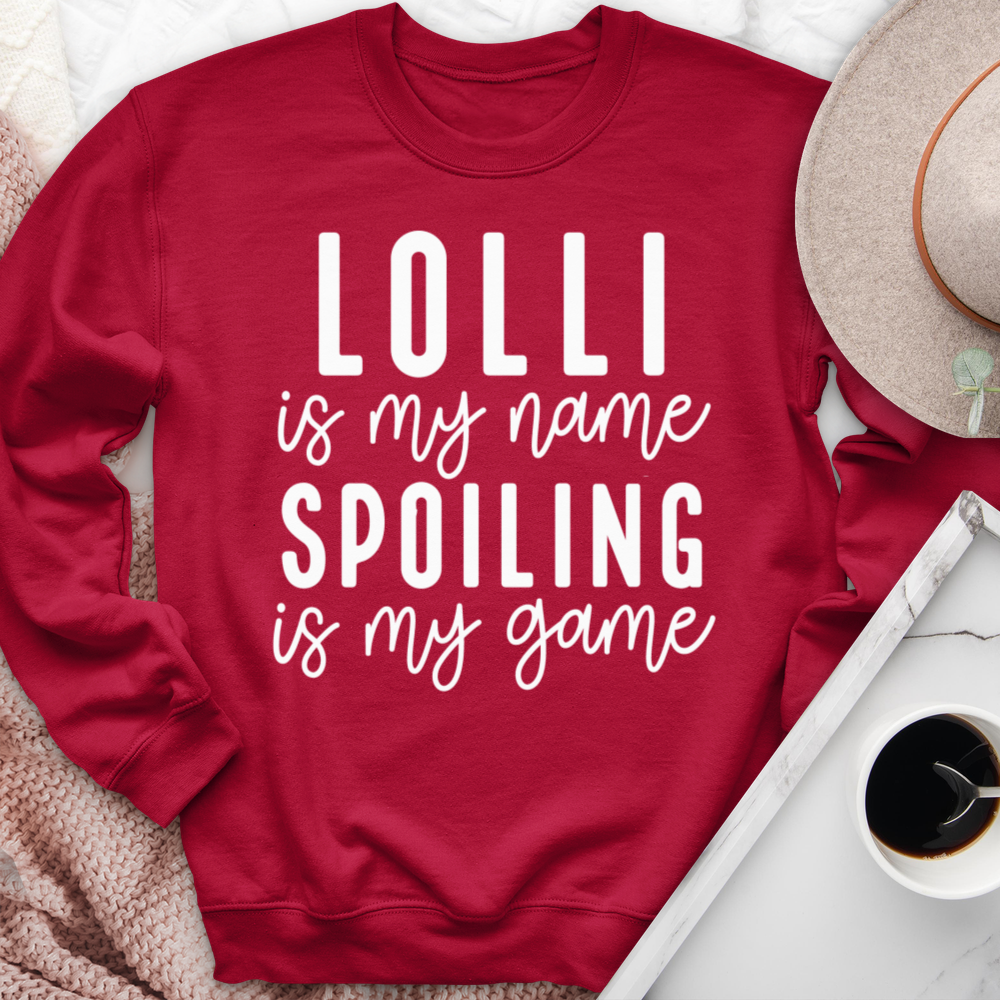 Lolli Is My Name Spoiling Is My Game Crewneck