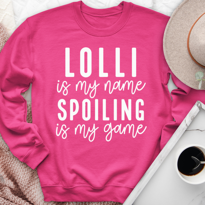 Lolli Is My Name Spoiling Is My Game Crewneck