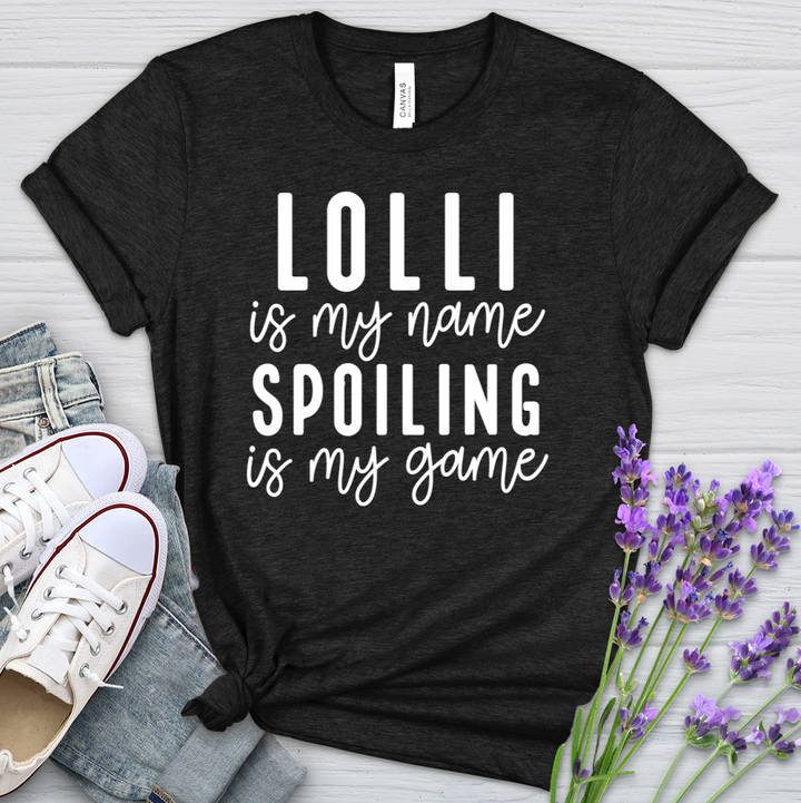 Lolli Is My Name Spoiling Is My Game Heathered Tee