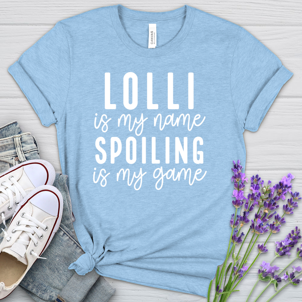 Lolli Is My Name Spoiling Is My Game Heathered Tee