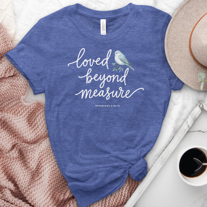 Loved Beyond Measure Heathered Tee