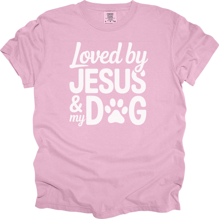 Loved By Jesus & My Dog Comfort Colors Tee
