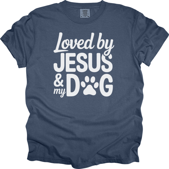 Loved By Jesus & My Dog Comfort Colors Tee