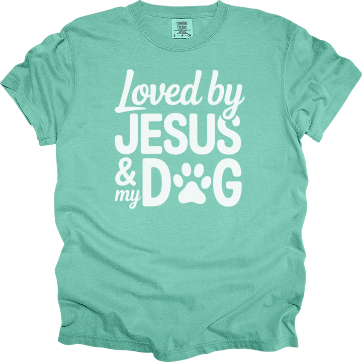 Loved By Jesus & My Dog Comfort Colors Tee