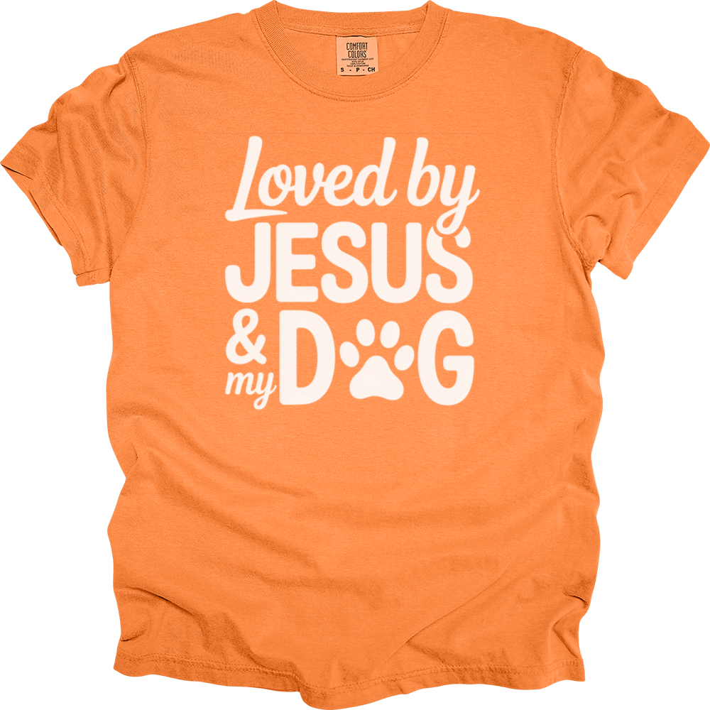 Loved By Jesus & My Dog Comfort Colors Tee