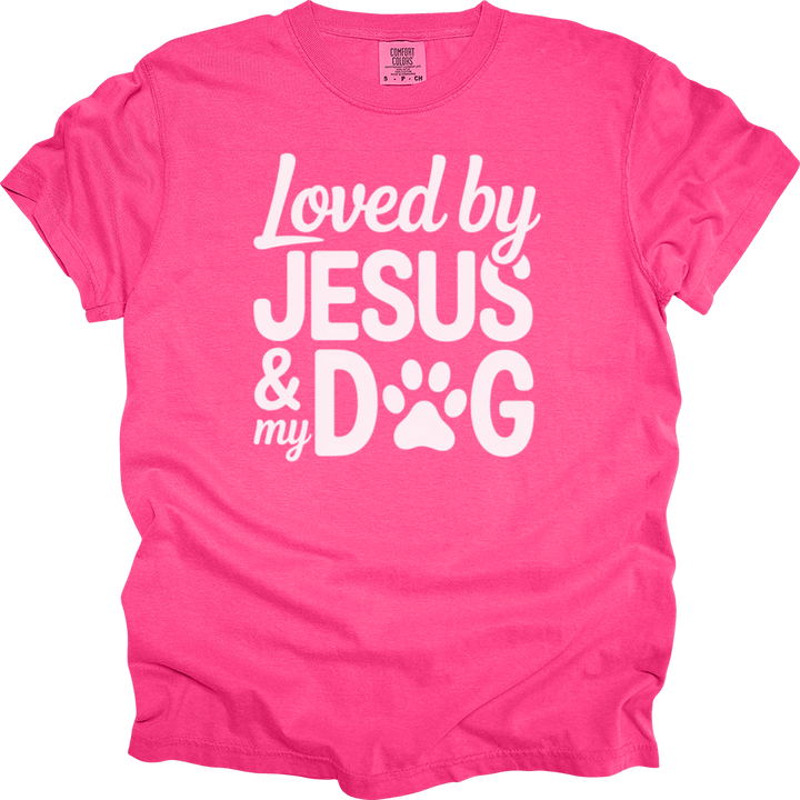Loved By Jesus & My Dog Comfort Colors Tee
