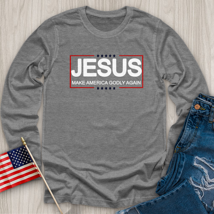 Make America Godly Again Long Sleeve Tee