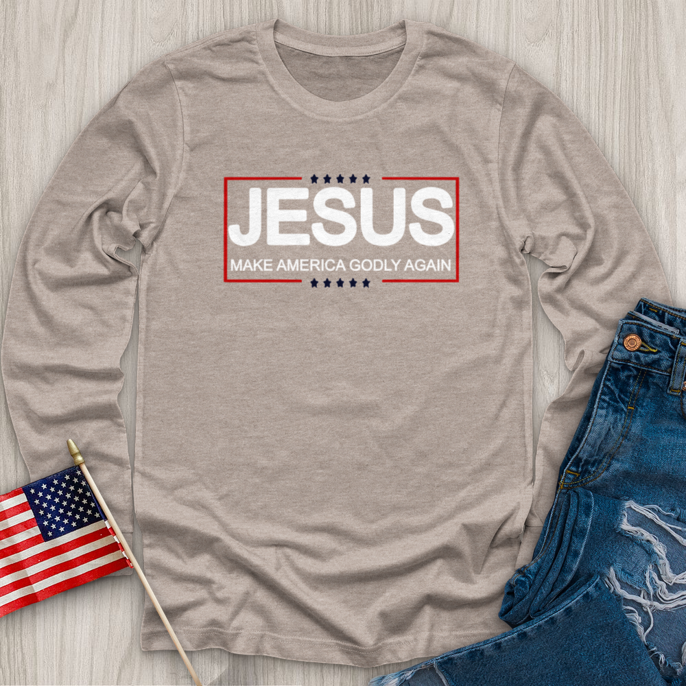 Make America Godly Again Long Sleeve Tee