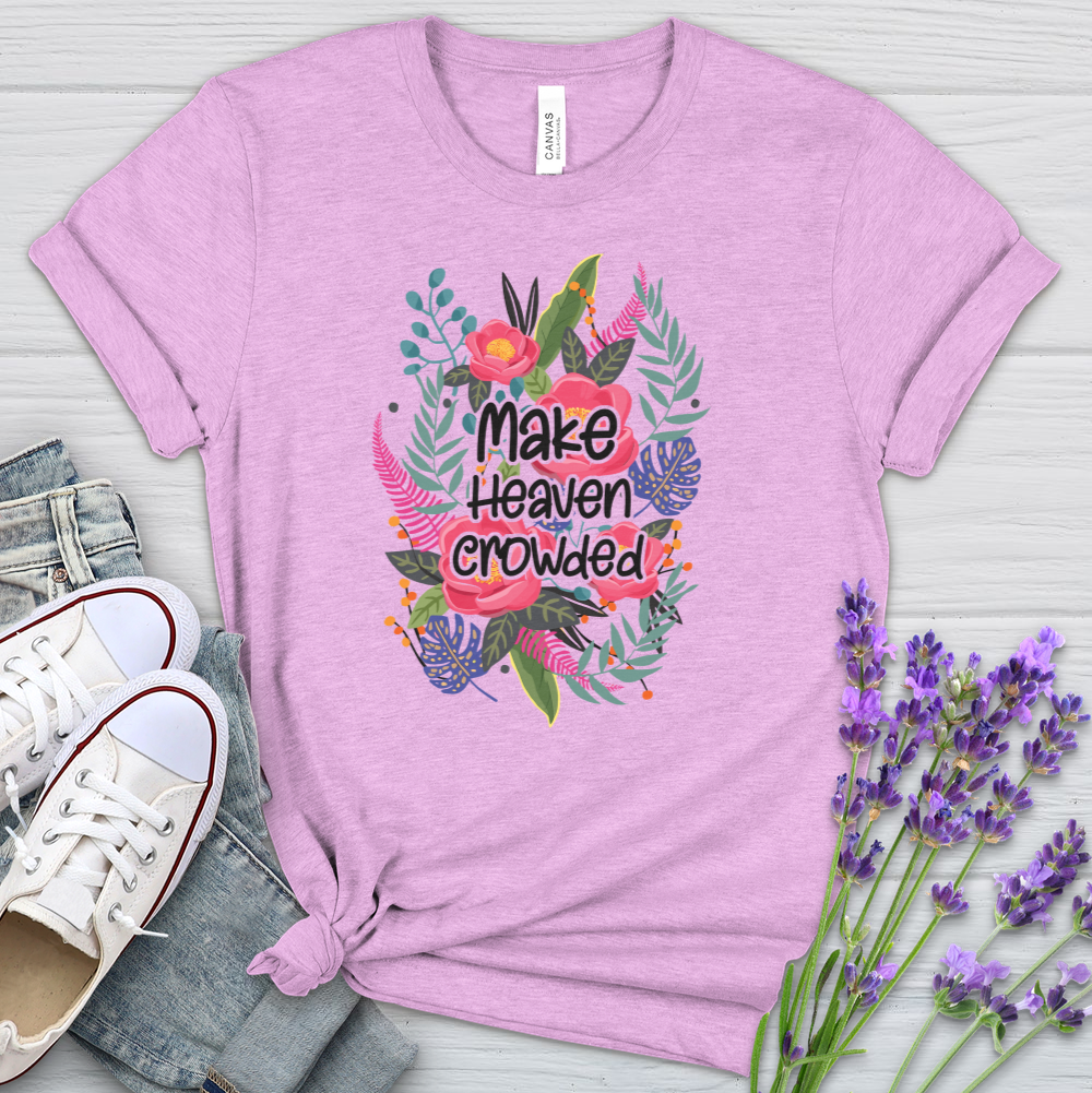 Make Heaven Crowded Heathered Tee