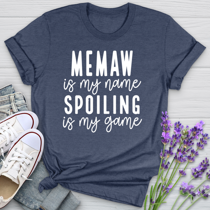 MeMaw My Name Spoiling Is My Game Softstyle Tee