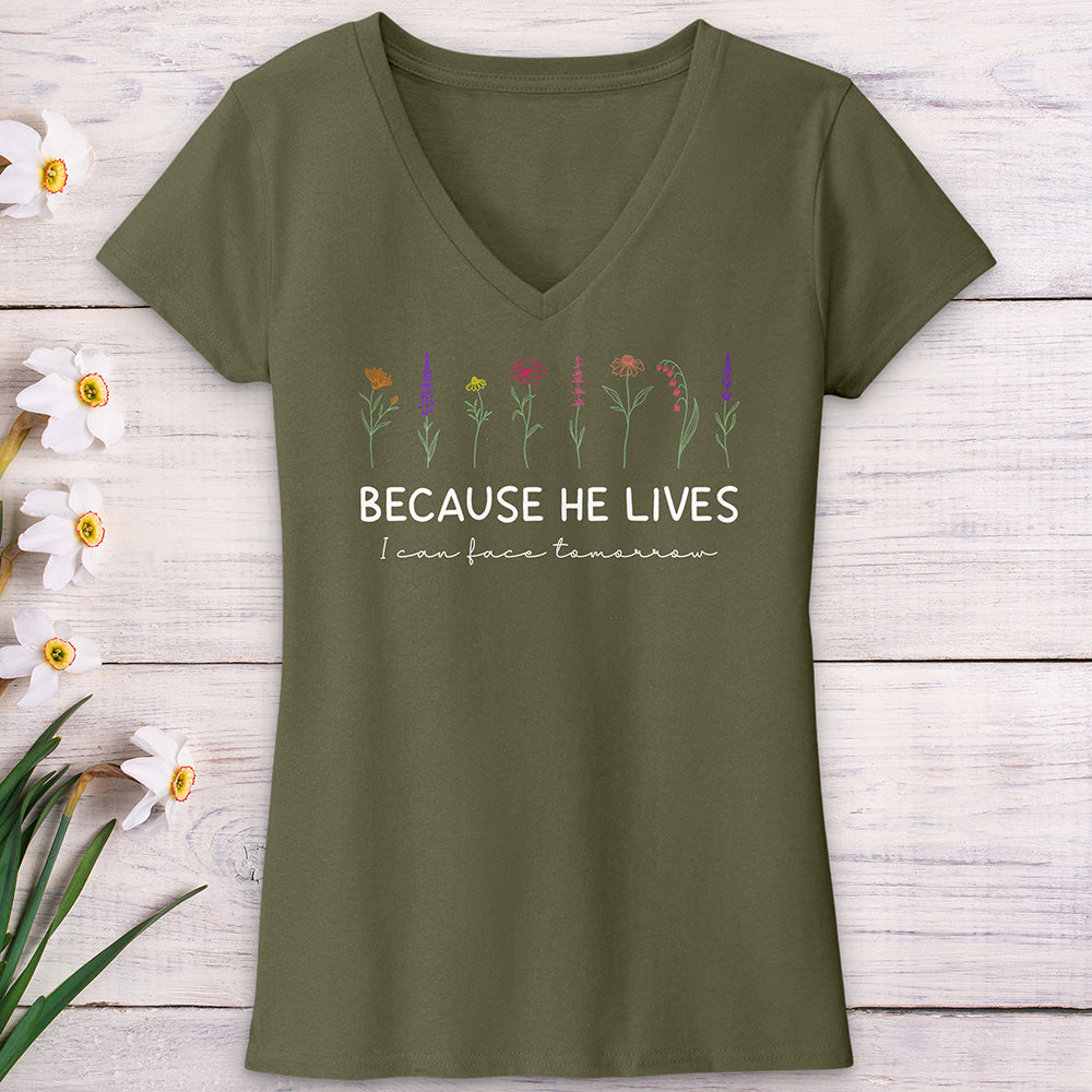 Because He Lives Colorful Flowers V-Neck Tee