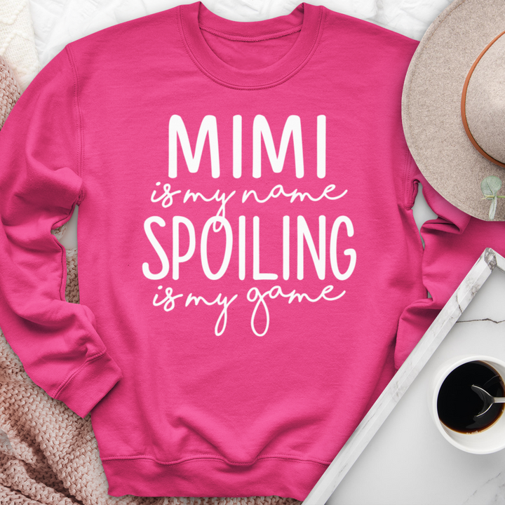 Mimi Is My Name Spoiling Is My Game Crewneck