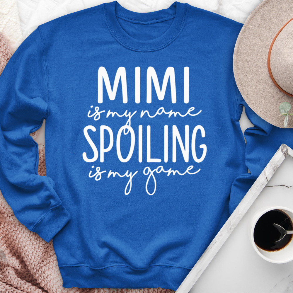 Mimi Is My Name Spoiling Is My Game Crewneck