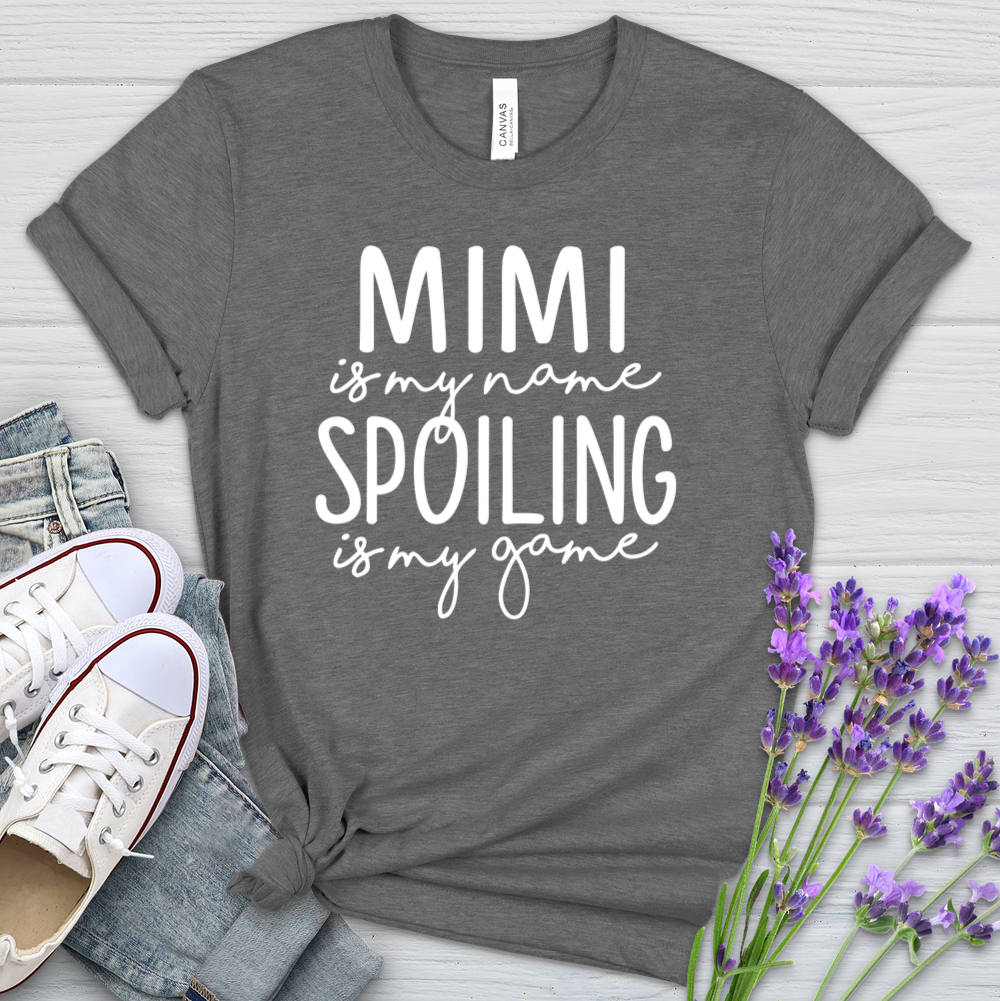 Mimi Is My Name Spoiling Is My Game Heathered Tee