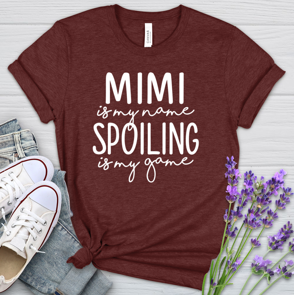 Mimi Is My Name Spoiling Is My Game Heathered Tee