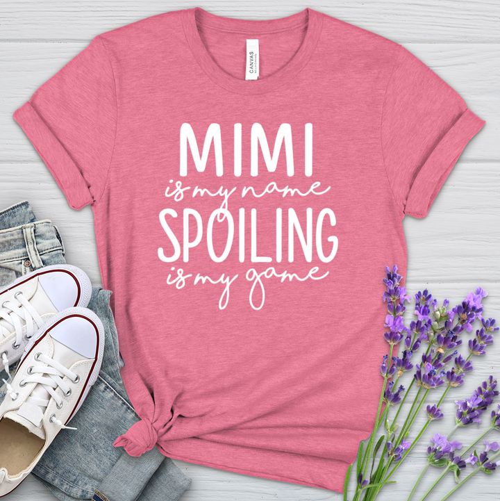 Mimi Is My Name Spoiling Is My Game Heathered Tee