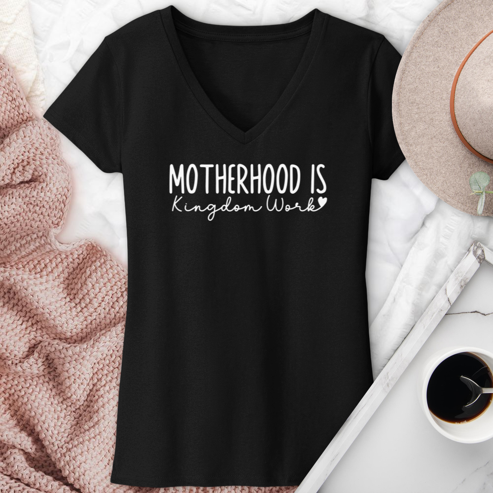 Motherhood Is Kingdom Work V-Neck Tee