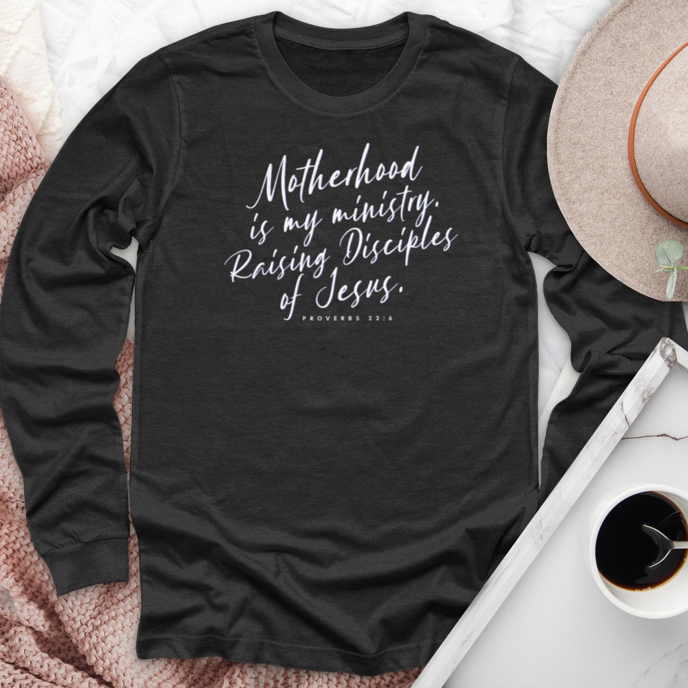 Motherhood Is My Ministry Long Sleeve Tee