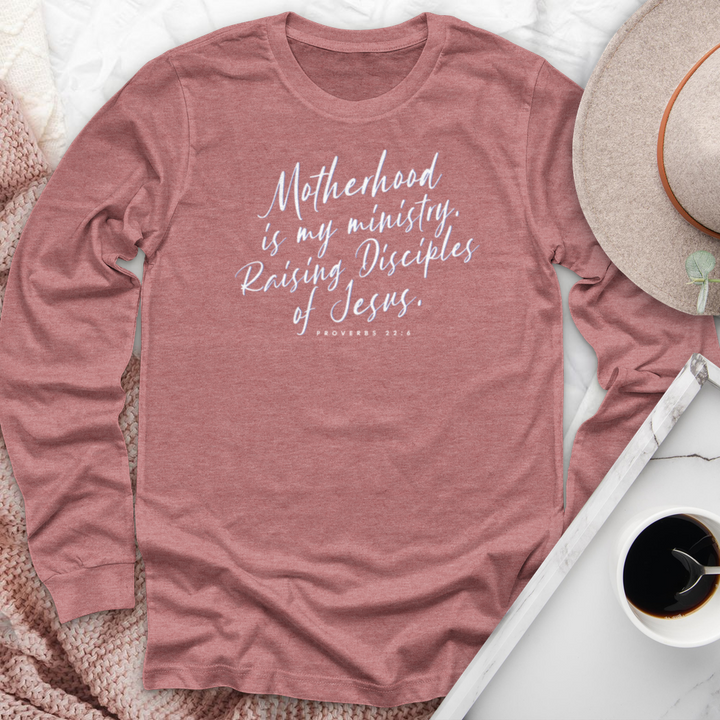 Motherhood Is My Ministry Long Sleeve Tee