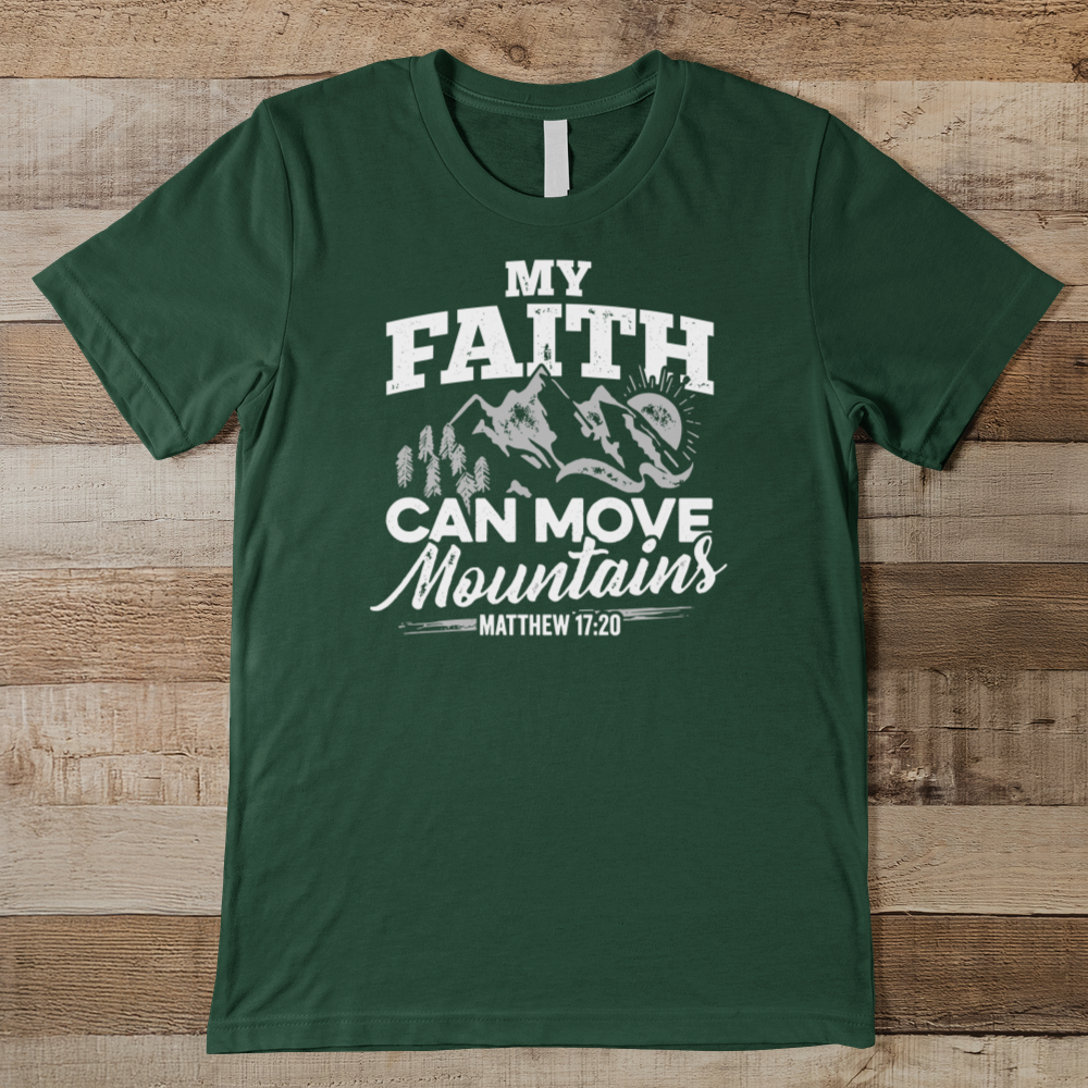 My Faith Can Move Mountains Men's Tee