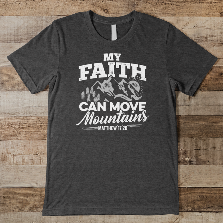 My Faith Can Move Mountains Men's Tee