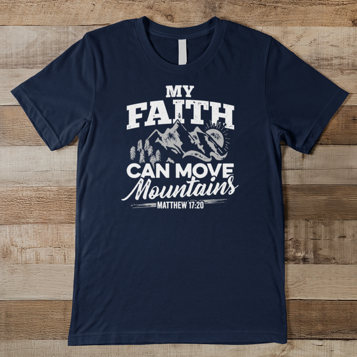 My Faith Can Move Mountains Men's Tee