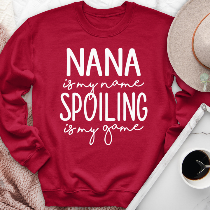 Nana Is My Name Spoiling Is My Game Crewneck