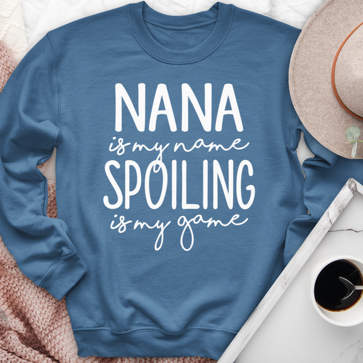 Nana Is My Name Spoiling Is My Game Crewneck