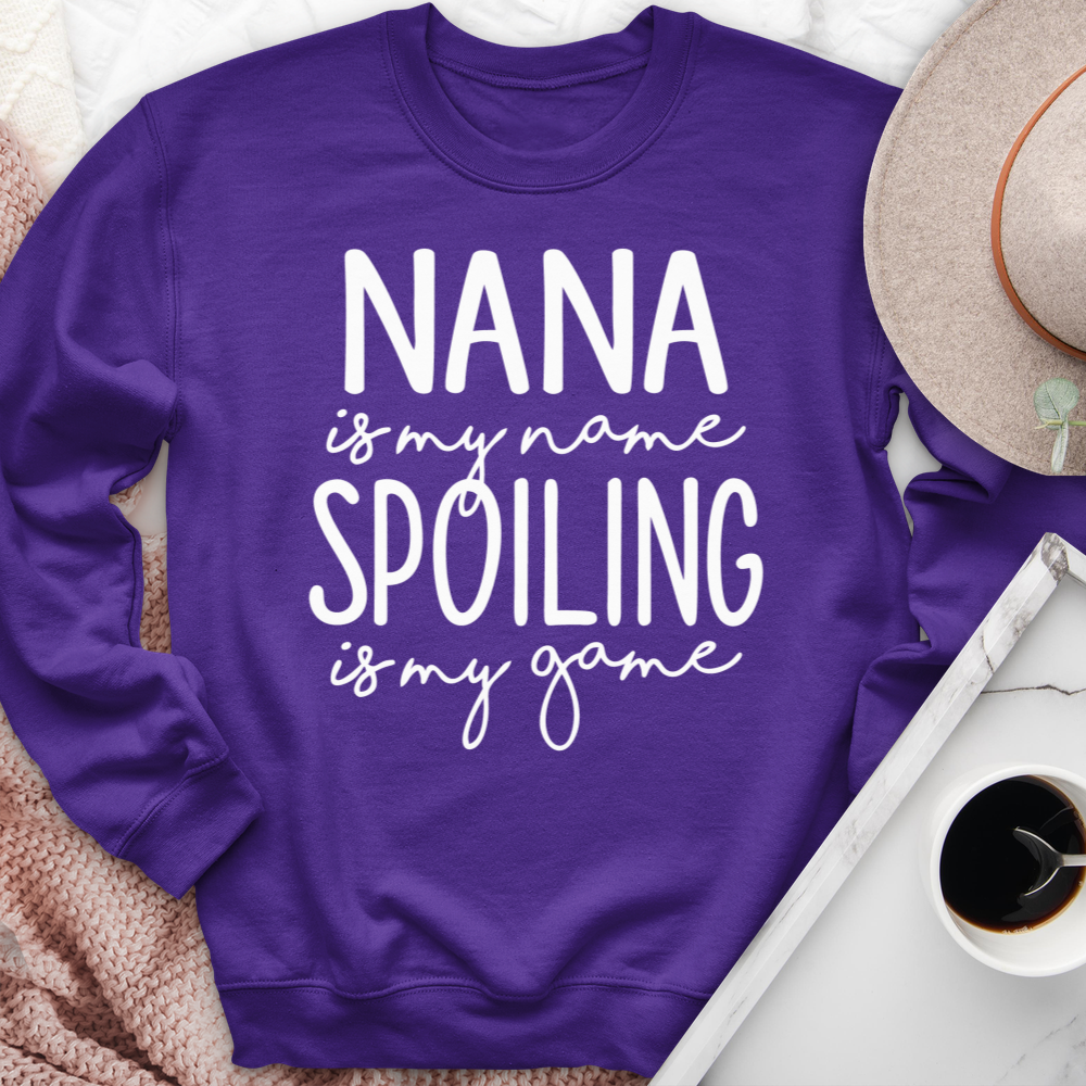 Nana Is My Name Spoiling Is My Game Crewneck