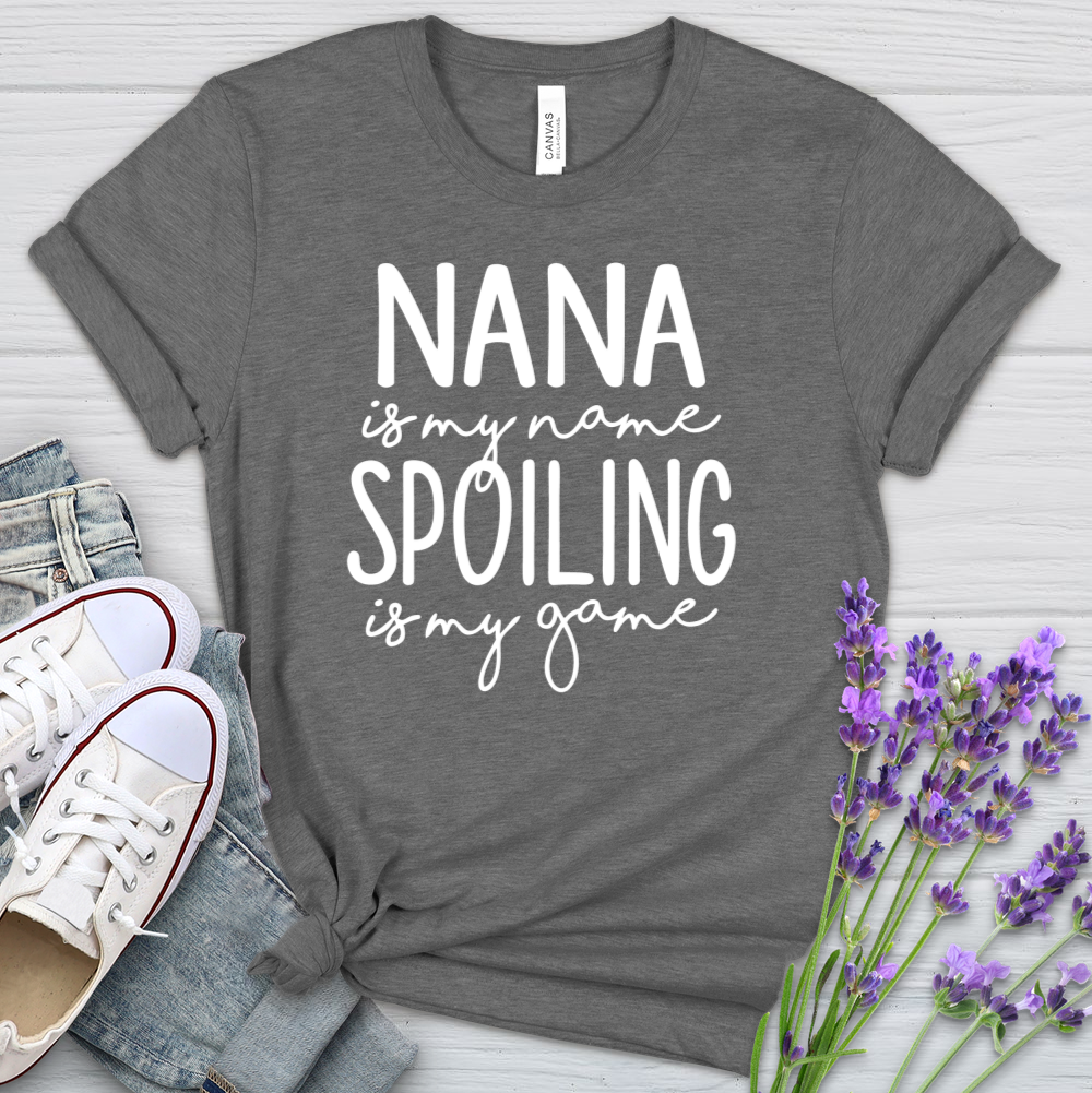 Nana Is My Name Spoiling Is My Game Heathered Tee