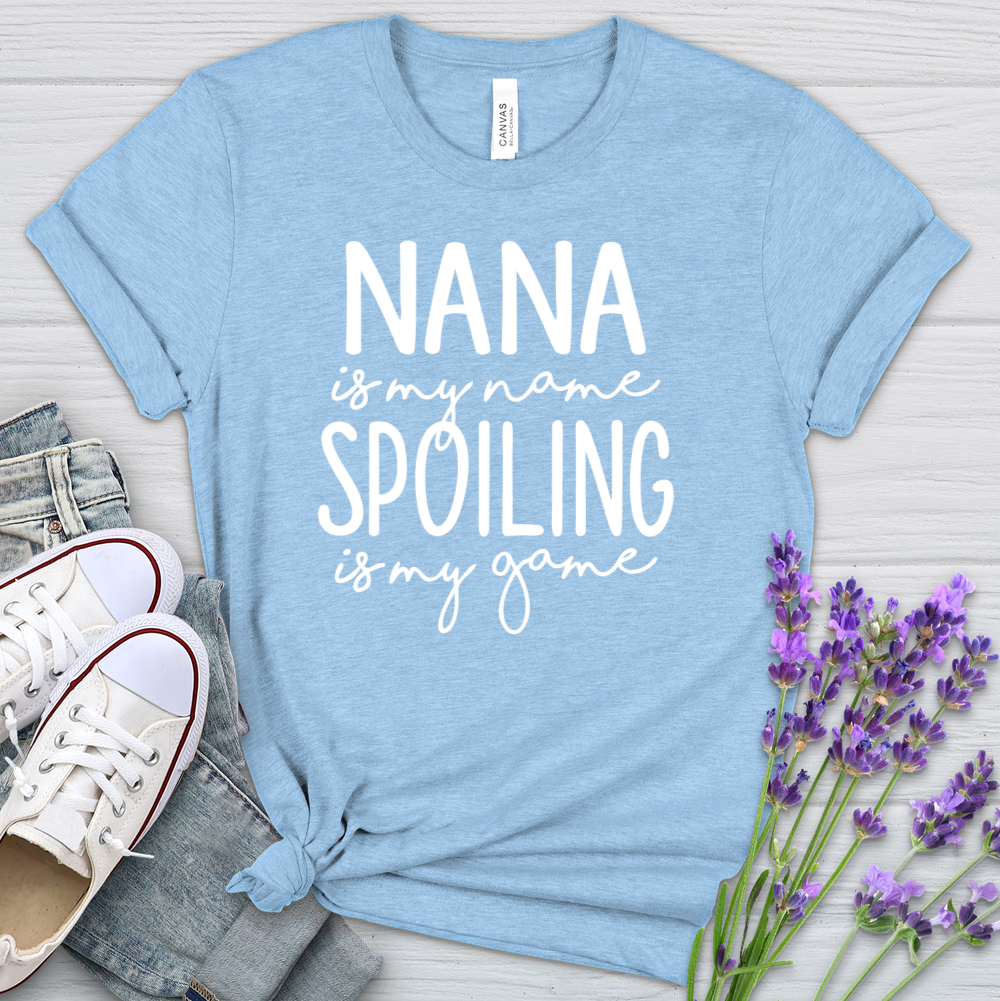 Nana Is My Name Spoiling Is My Game Heathered Tee