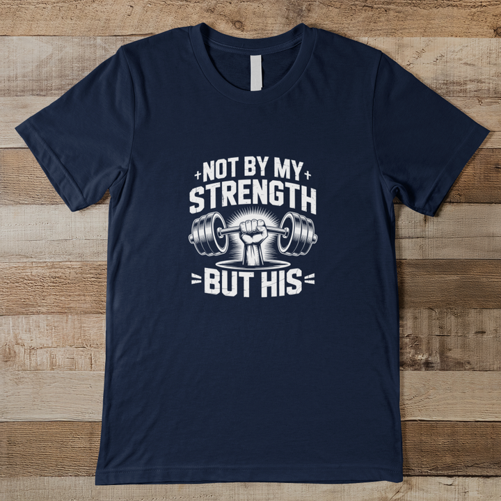 Not By My Strength - Men Men's Tee