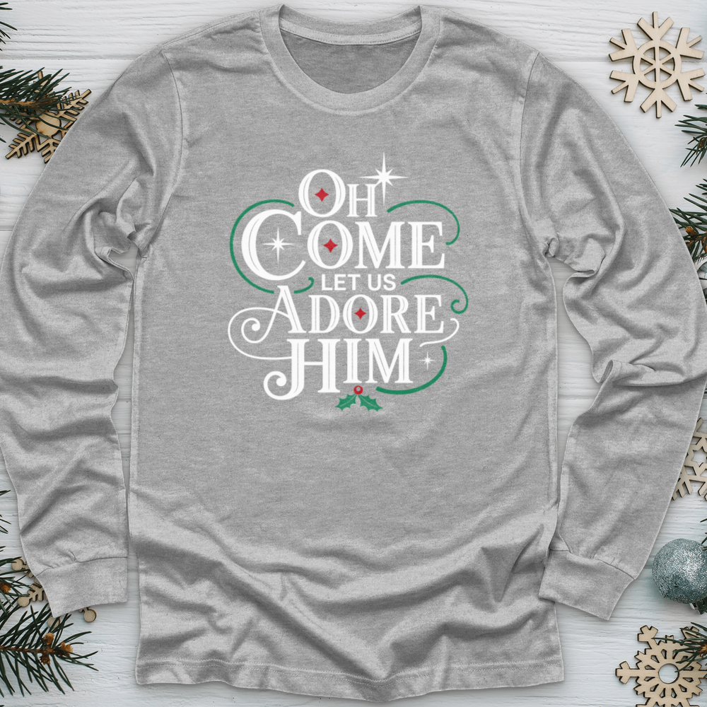 Oh Come Let Us Adore Him Long Sleeve Tee