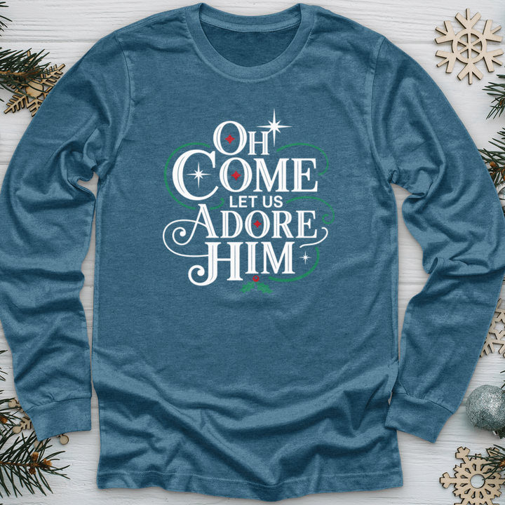 Oh Come Let Us Adore Him Long Sleeve Tee