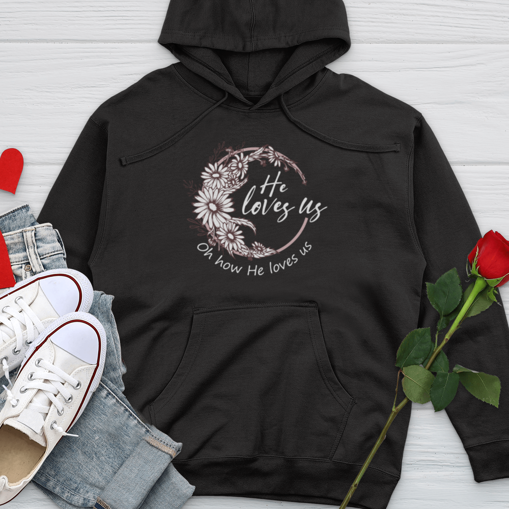 Oh How He Loves Us Midweight Hooded Sweatshirt