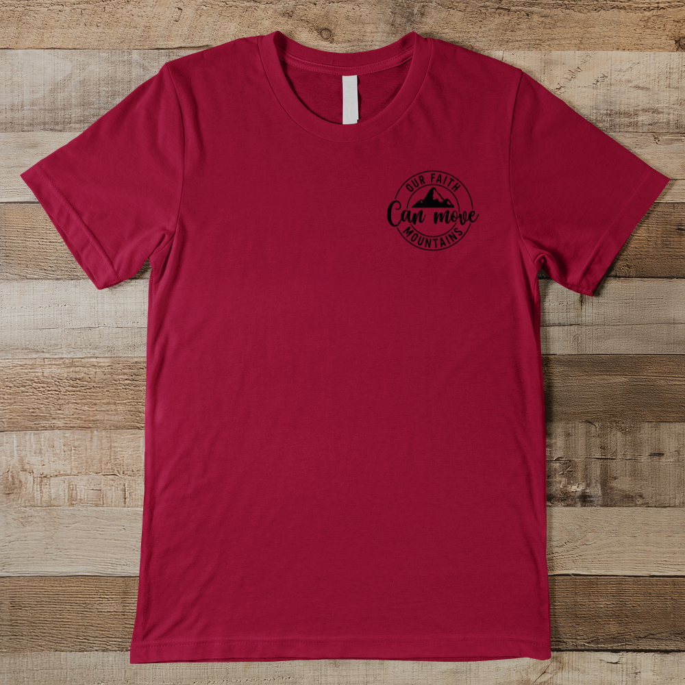 Our Faith Can Move Mountains - Men Men's Tee