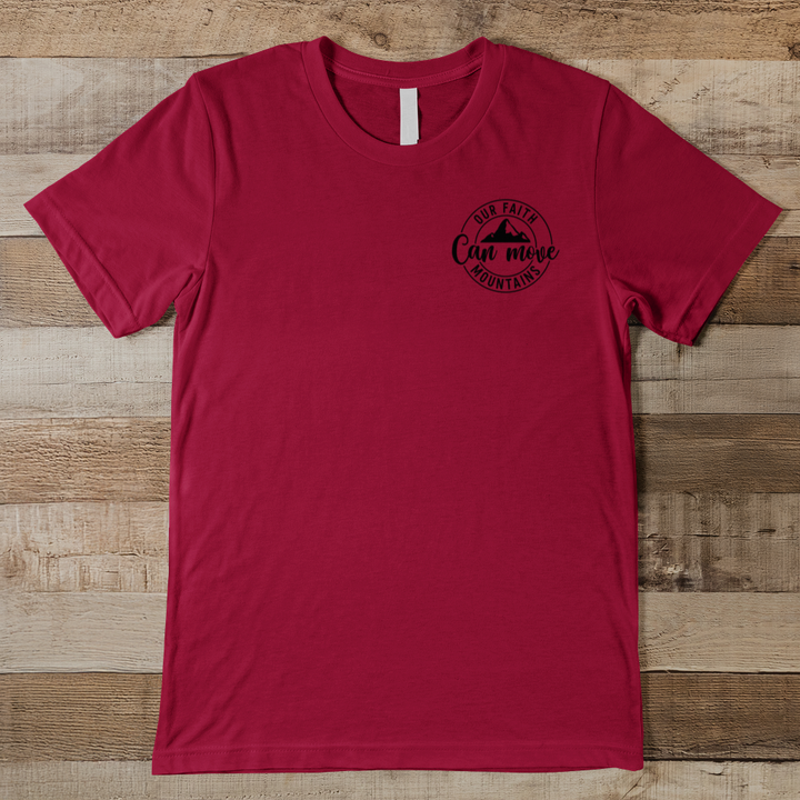Our Faith Can Move Mountains - Men Men's Tee