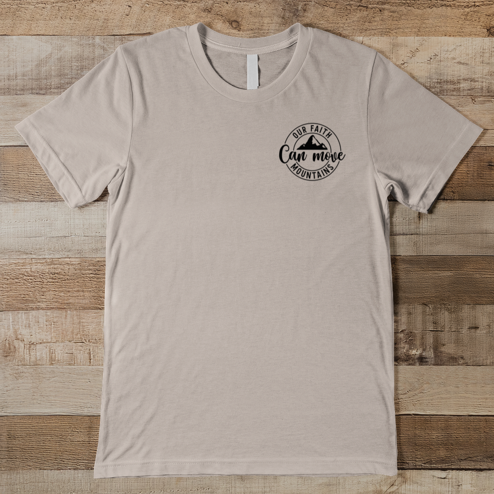 Our Faith Can Move Mountains - Men Men's Tee