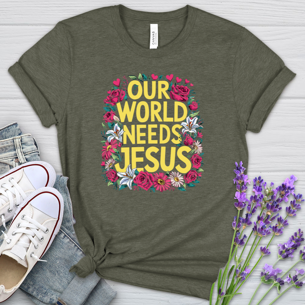 Our World Needs Jesus Heathered Tee