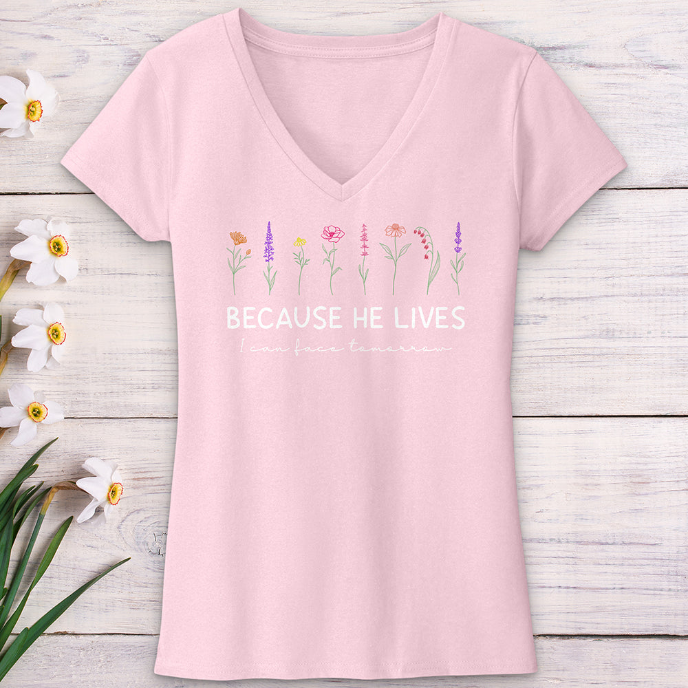 Because He Lives Colorful Flowers V-Neck Tee