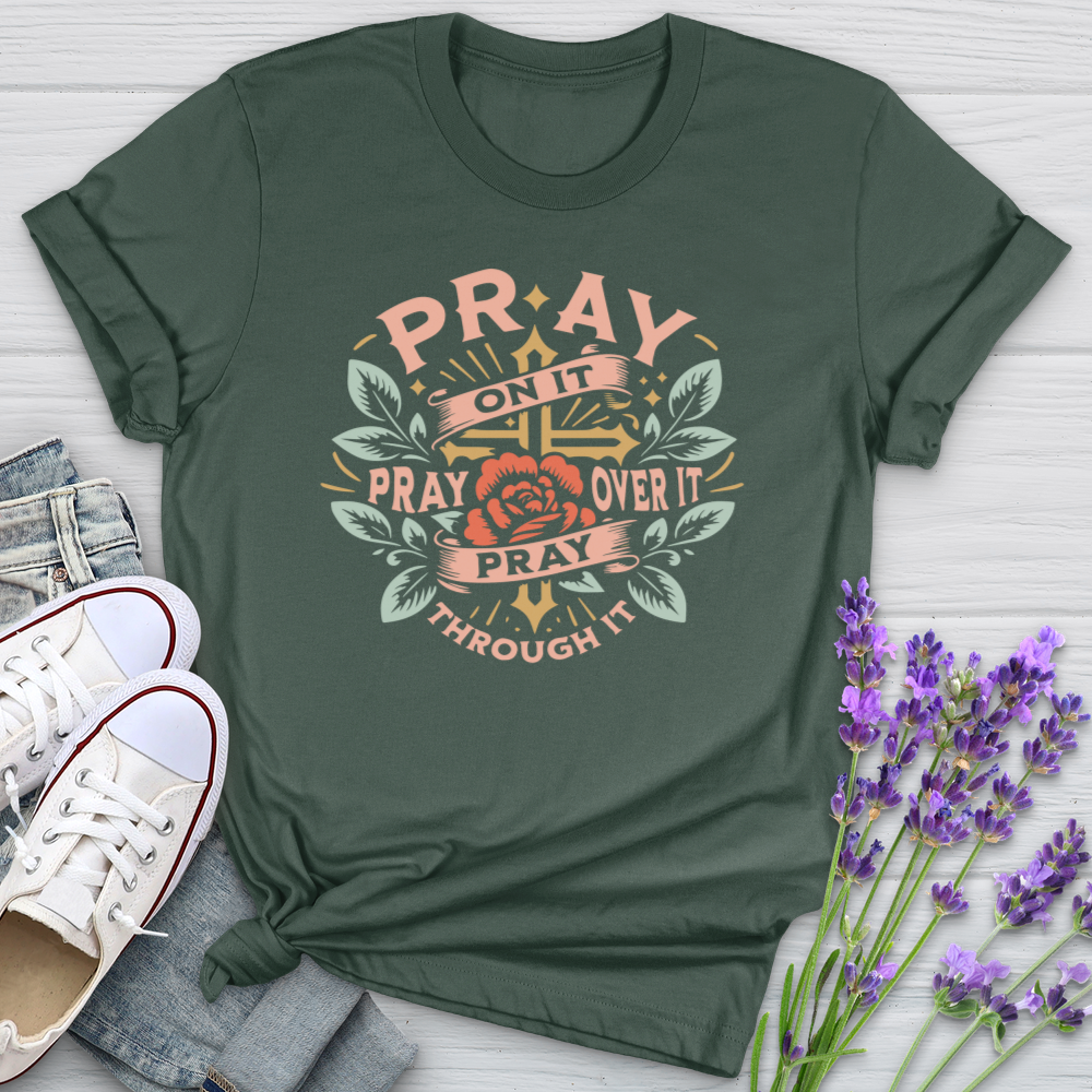 Pray On It Pray Over It Floral Softstyle Tee