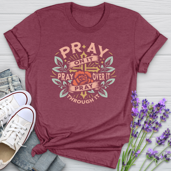 Pray On It Pray Over It Floral Softstyle Tee