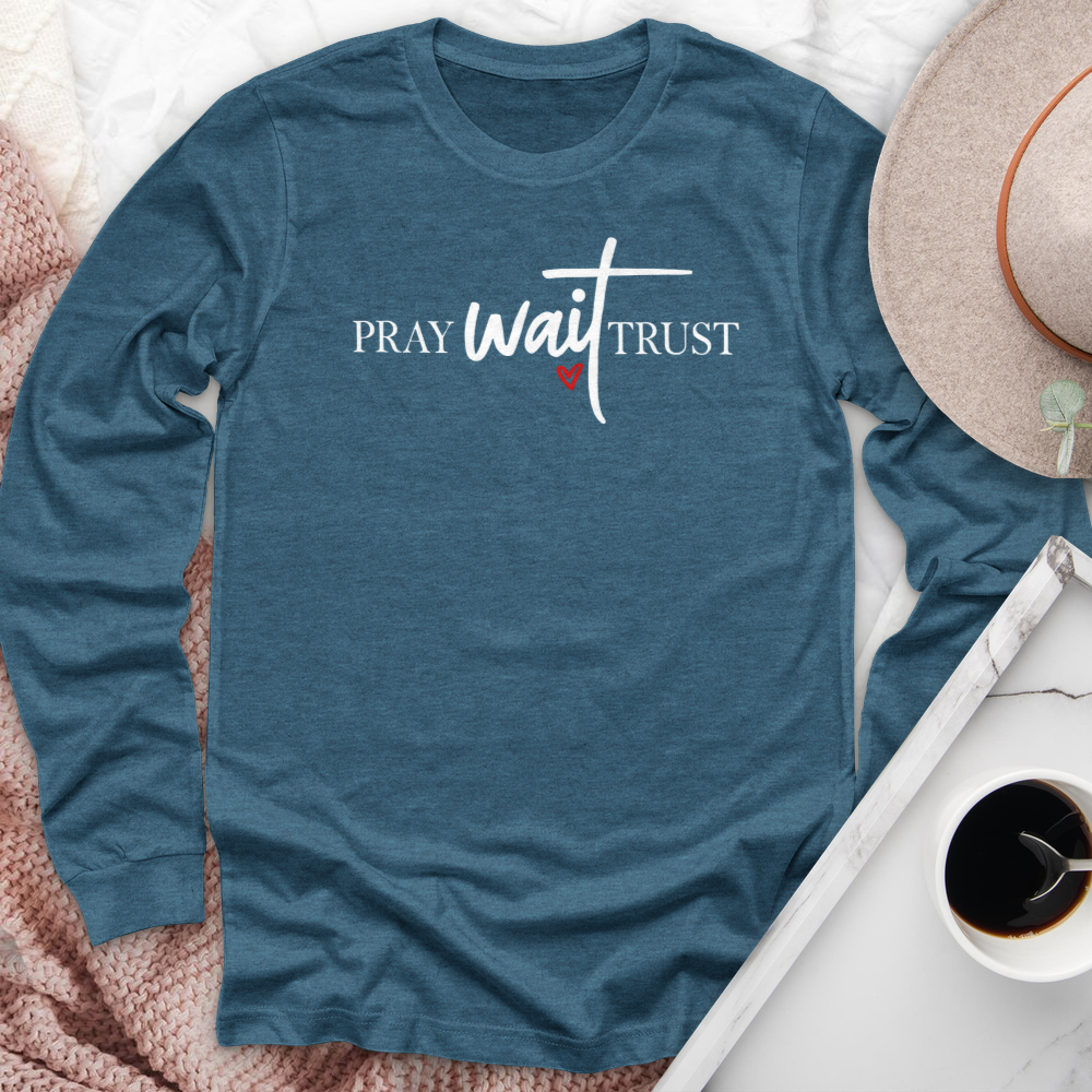 Pray Wait Trust 2 Long Sleeve Tee