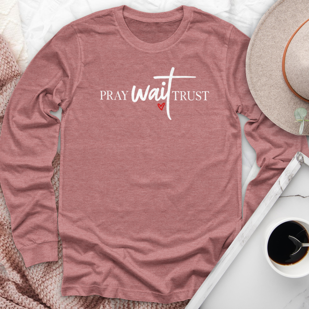 Pray Wait Trust 2 Long Sleeve Tee