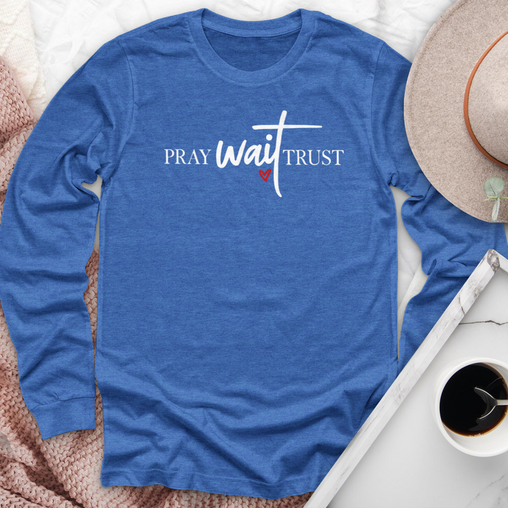 Pray Wait Trust 2 Long Sleeve Tee