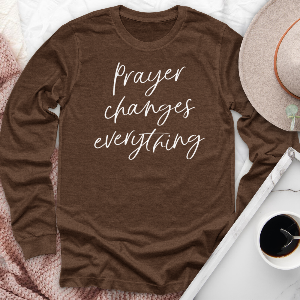 Prayer Changes Everything Long Sleeve Tee