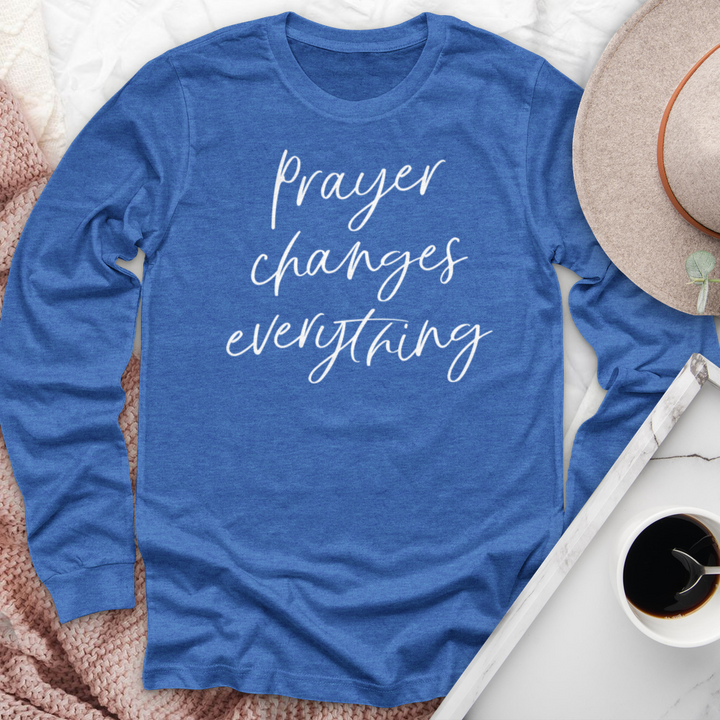 Prayer Changes Everything Long Sleeve Tee